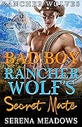 Bad Boy Rancher Wolf's Secret Mate