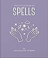 The Little Book of Spells by Jackie Tower