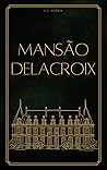 Mansão Delacroix (Portuguese Edition)