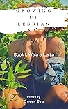 Growing Up Lesbia...