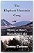 The Elephant Mountain Gang - Mystery at Maine's Moosehead Lake