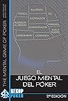 El juego mental del Póker (Spanish Edition)
