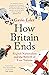 How Britain Ends: English N...