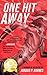 One Hit Away: A Memoir of Recovery