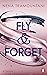 Fly & Forget (Die Soho-Love-Reihe #1)