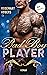 Bad Boy Player: Ein Dark-Romance-Roman - Band 2 | Spicy »Boss Romance« für alle Fans von L.J. Shen (German Edition)