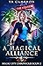 A Magical Alliance (Magic C...