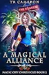Book cover for A Magical Alliance (Magic City Chronicles, #2)