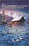 Vanished in the Mountains by Tanya Stowe