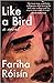 Like a Bird by Fariha Róisín