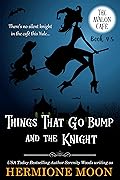 Things That Go Bump and the Knight