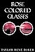 Rose Colored Glasses