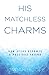 His Matchless Charms: How J...