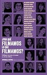 ¿Por qué filmamos...