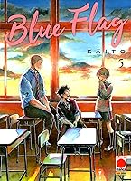Blue flag, Vol. 5