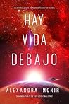 Hay vida debajo by Alexandra Monir