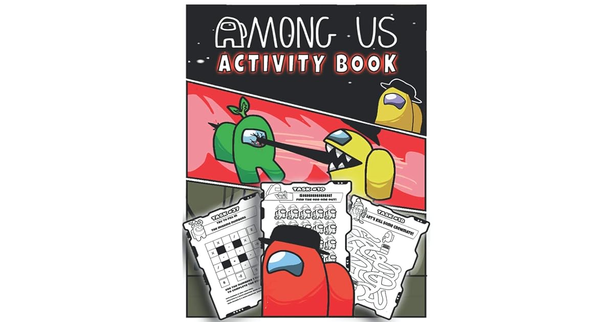 Among Us Activity Book An Incredible Activity Book For Kids & Adults, Great Gift for Among Us