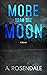 MORE THAN THE MOON: A Novel