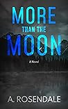 MORE THAN THE MOON: A Novel