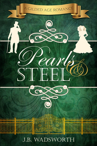 Pearls & Steel (Gilded Age Romance, #1)