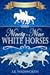 Ninety-Nine White Horses