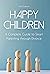 HAPPY CHILDREN: A Complete ...