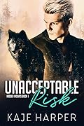 Unacceptable Risk [includes Unsettled Interlude]