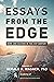 Essays from the Edge: Work ...