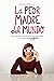 La peor madre del mundo: Manual para convertirse en una madre o padre imperfectos (Spanish Edition)