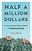 Half a Million Dollars: A J...