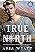 True North by Aria Wyatt