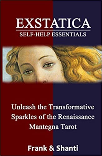 EXSTATICA Self-Help Essentials: Unleash the Transformative Sparkles of the Renaissance Mantegna Tarot (Paperback)
