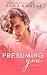 Presuming You