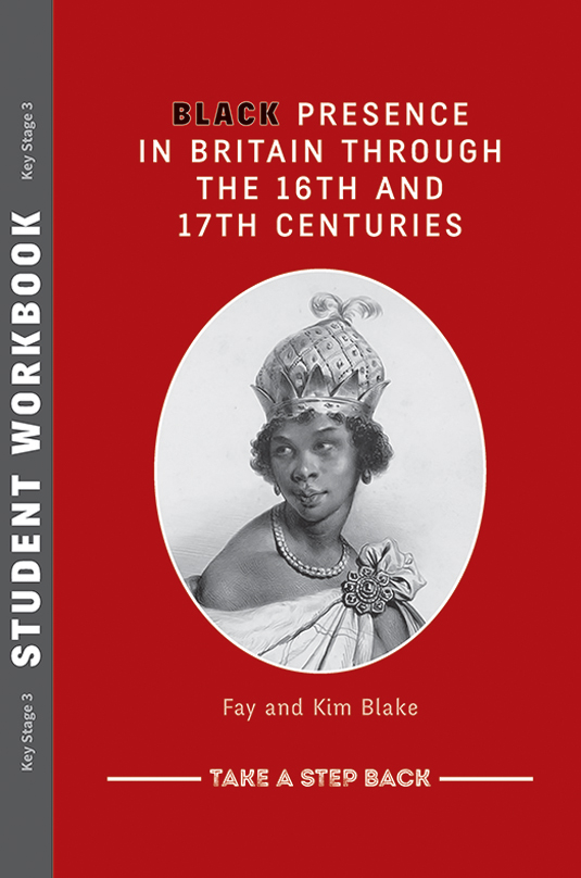 Black Presence in Britain Through the 16th and 17th Centuries - Student Workbook