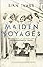 Maiden Voyages: Women and the Golden Age of Transatlantic Travel