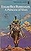 A Princess of Mars (Barsoom, #1)