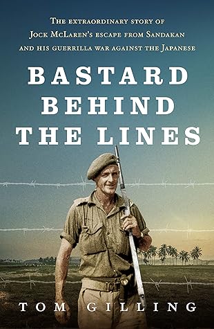 The extraordinary story of Jock McLaren's escape from Sandakan and his guerrilla war against the Japanese