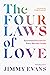 The Four Laws of Love by Jimmy Evans