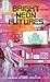 Bright Neon Futures: A Whol...