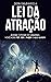 Lei da Atração na Prática by Amanda Schultz