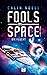 Fools in Space: Die Flucht