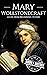 Mary Wollstonecraft: A Life from Beginning to End (Biographies of British Authors)