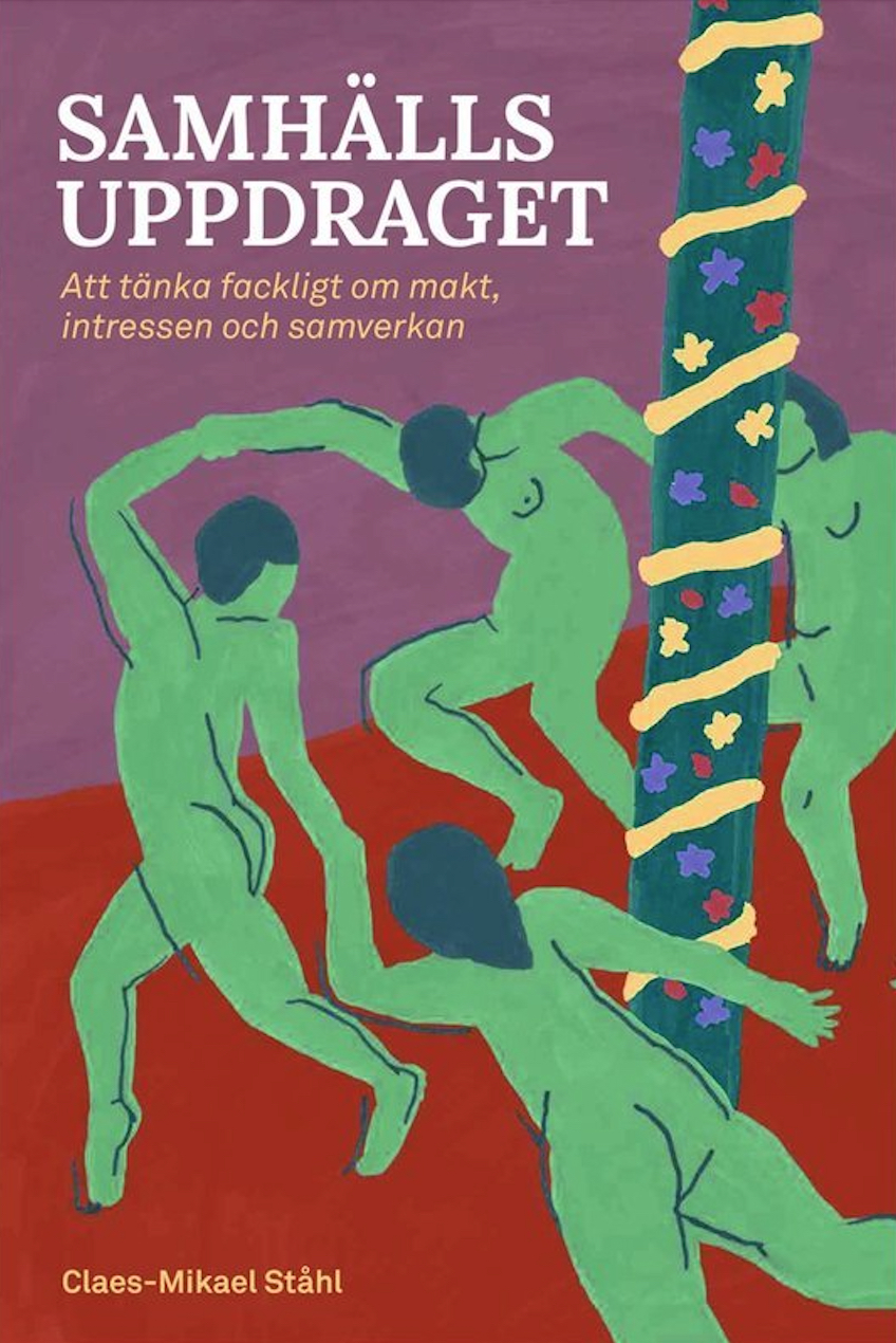 Samhällsuppdraget: Att tänka fackligt om makt, intressen och samverkan (Paperback)