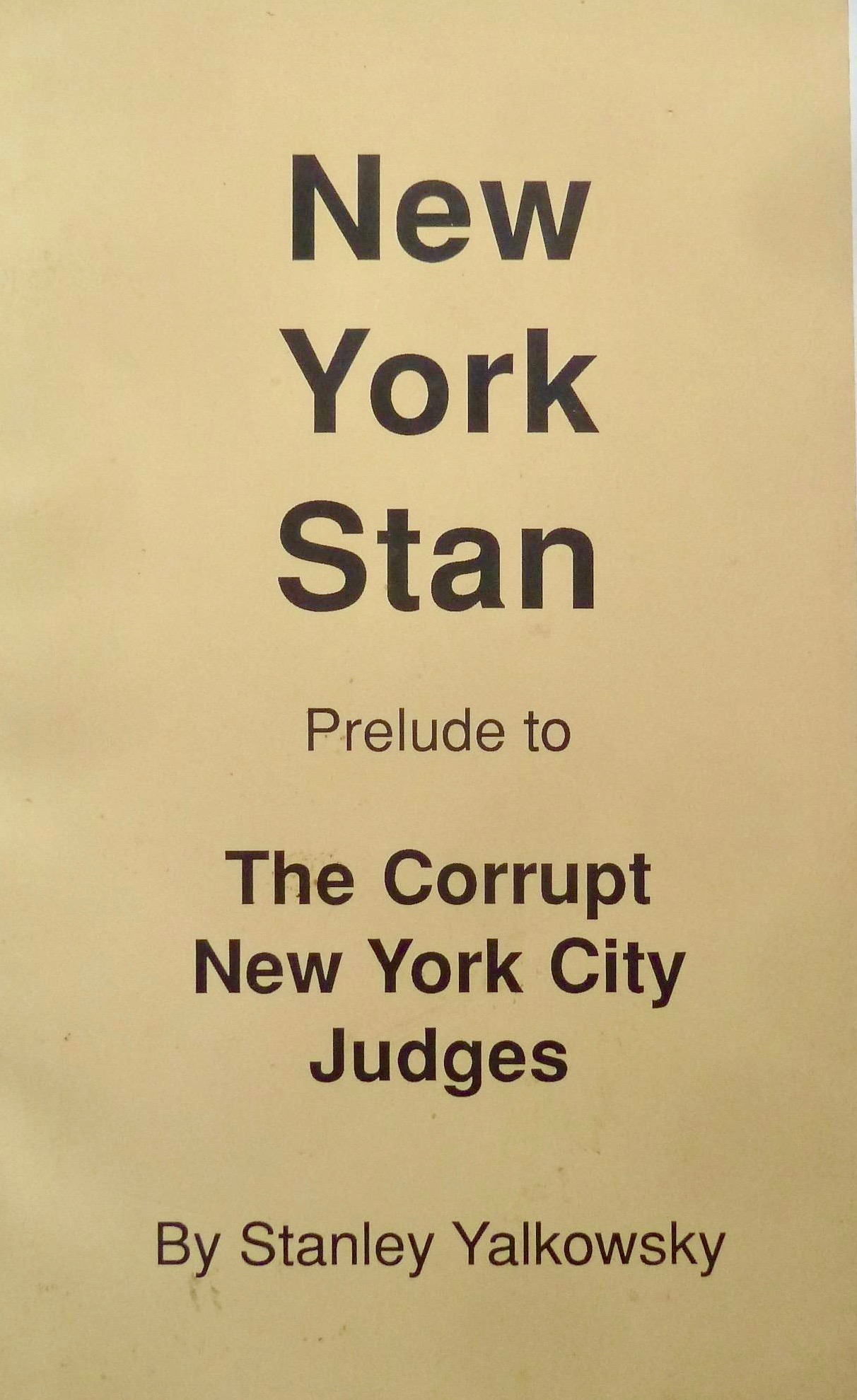 New York Stan: Prelude to the Corrupt New York City Judges (Paperback)
