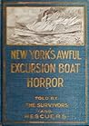 New York's Awful Excursion Boat Horror by John Wesley Hanson
