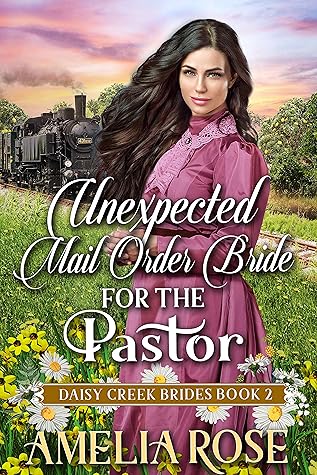 Unexpected Mail-Order Bride for the Pastor (Daisy Creek Brides #2)