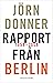 Rapport från Berlin 1958-2008