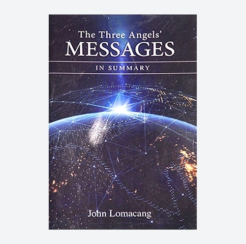 The Three Angels' Messages - In Summary