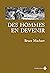 Des hommes en devenir (Nature Writing) (French Edition)