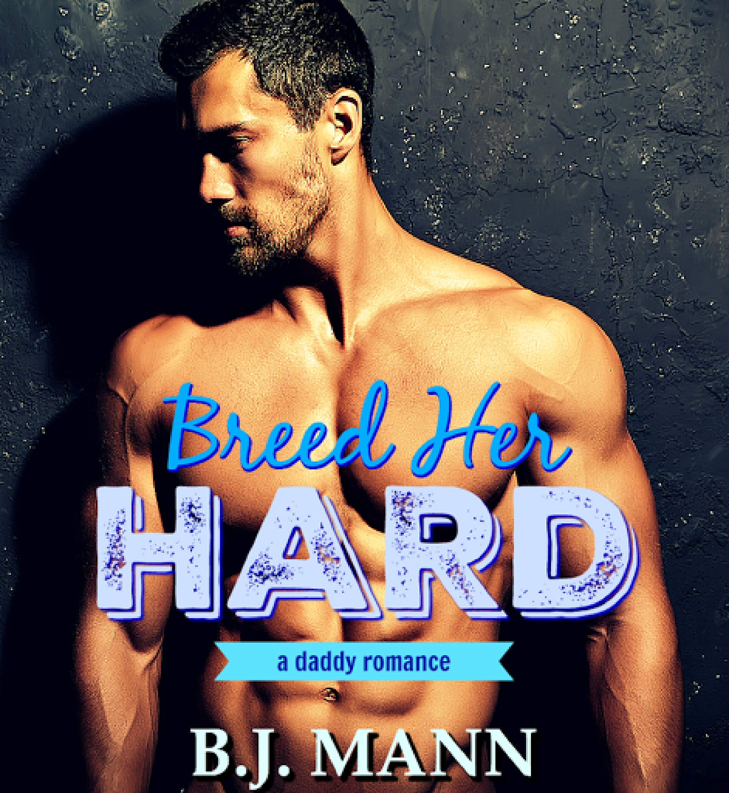 Breed Her Hard (Kindle Edition)